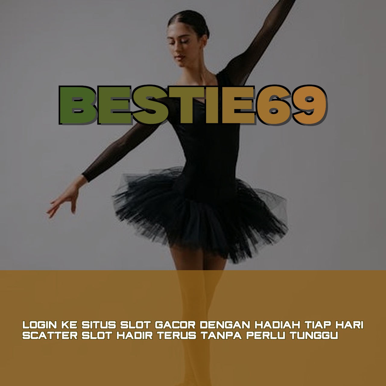 BESTIE69
